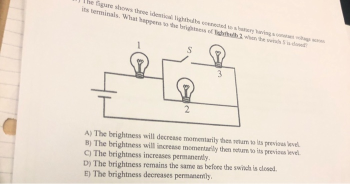 Solved Figure Shows Three Identical Lightbulbs Connected To Chegg