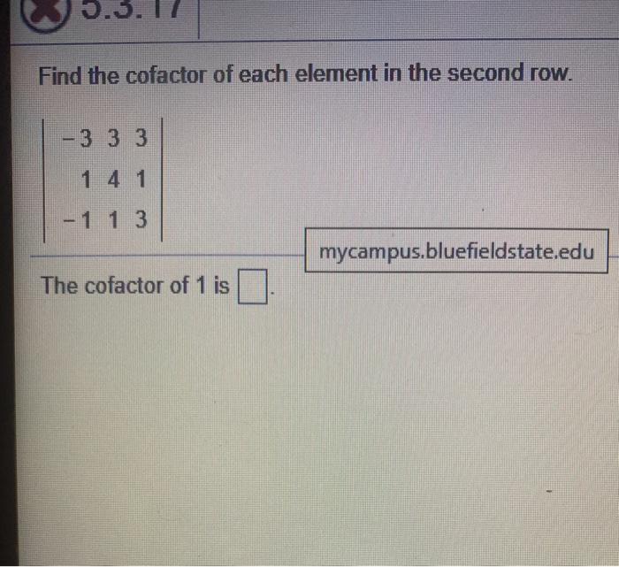 Solved Find The Cofactor Of Each Element In The Second Row Chegg