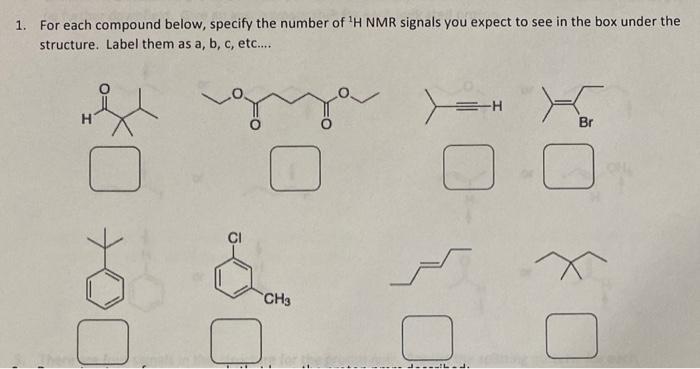 Solved For Each Compound Below Specify The Number Of 1H NMR Chegg