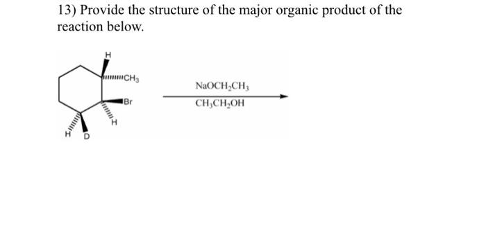 Solved Provide The Structure Of The Major Organic Product Of Chegg