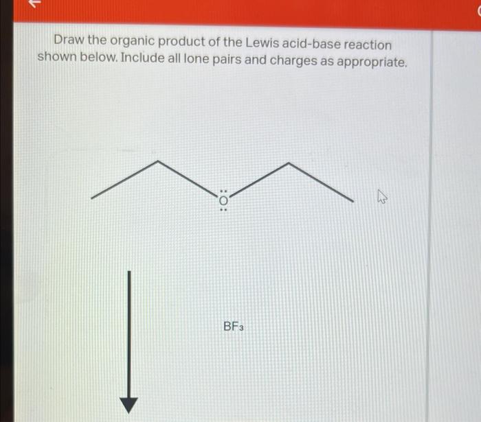 Solved Draw The Organic Product Of The Lewis Acid Base Chegg