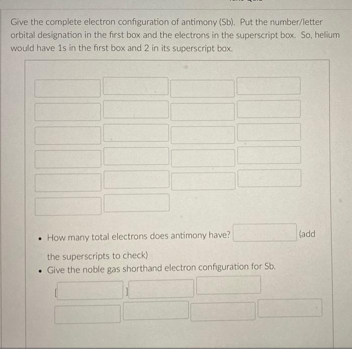 Solved Give The Complete Electron Configuration Of Antimony Chegg