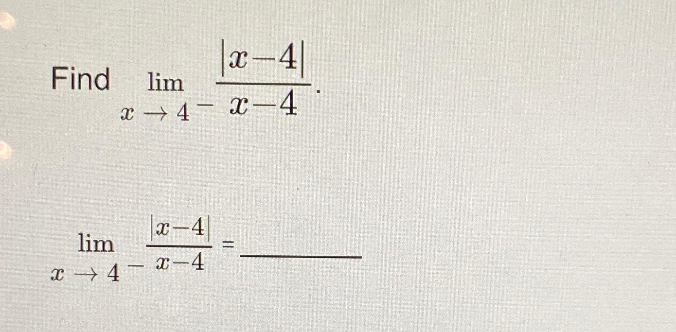 Solved Find Limx4 X 4 X 4limx4 X 4 X 4 Chegg