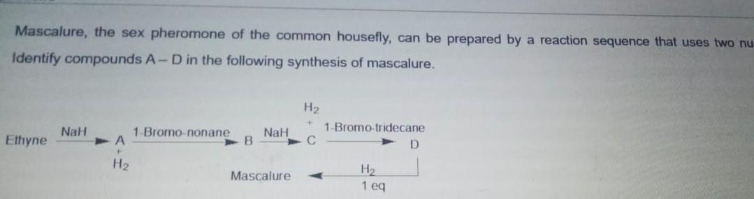 Solved Mascalure The Sex Pheromone Of The Common Housefly Chegg