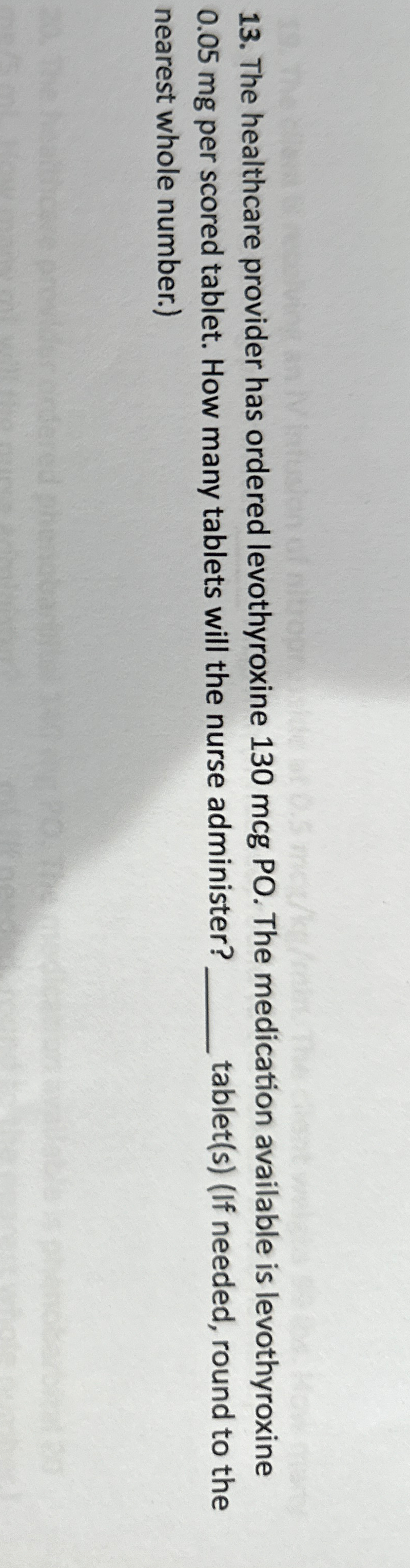 Solved The Healthcare Provider Has Ordered Levothyroxine Chegg