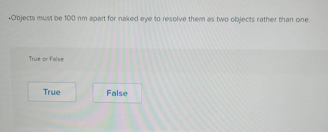 Solved Objects Must Be Nm Apart For Naked Eye To Chegg