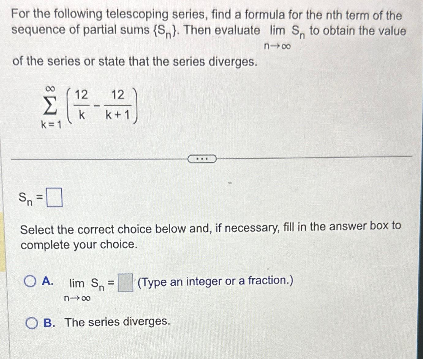 Solved For The Following Telescoping Series Find A Formula Chegg