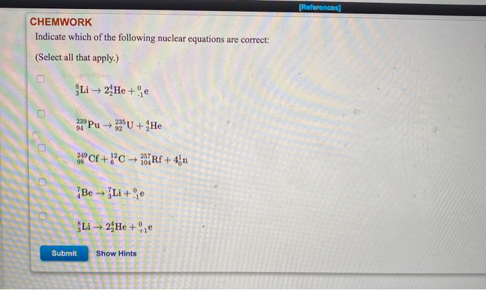 Solved References CHEMWORK Indicate Which Of The Following Chegg