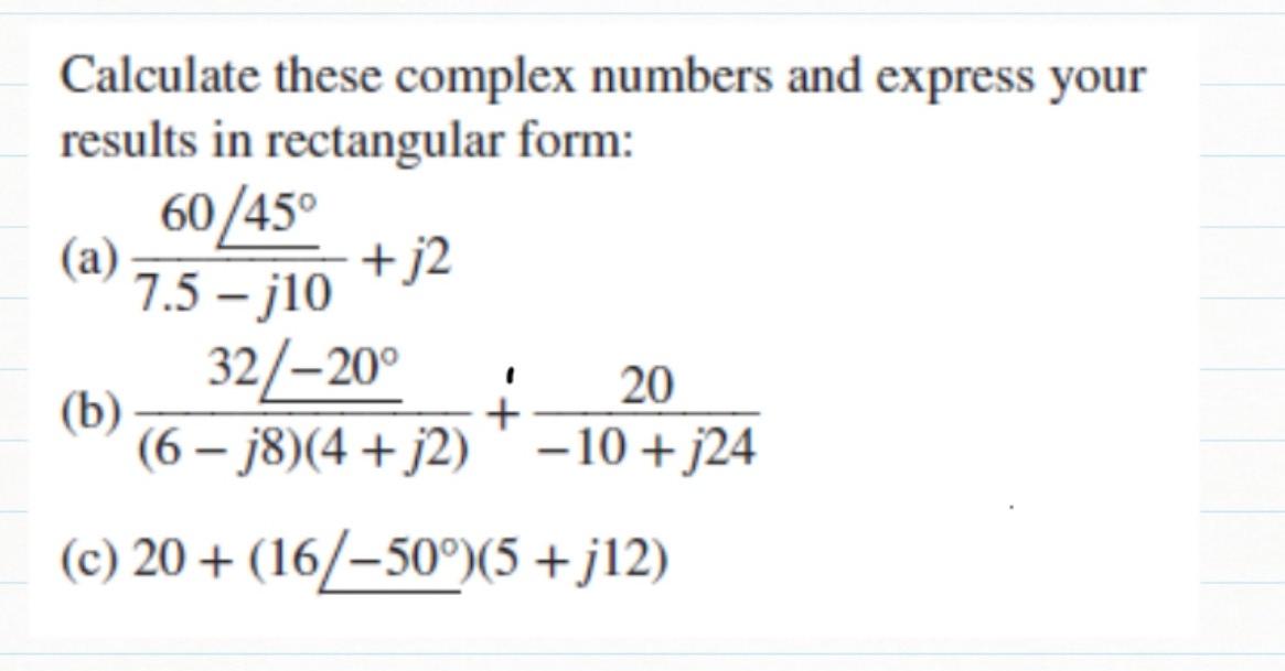 Solved Calculate These Complex Numbers And Express Your Chegg