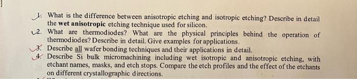 Solved What Is The Difference Between Anisotropic Etching Chegg