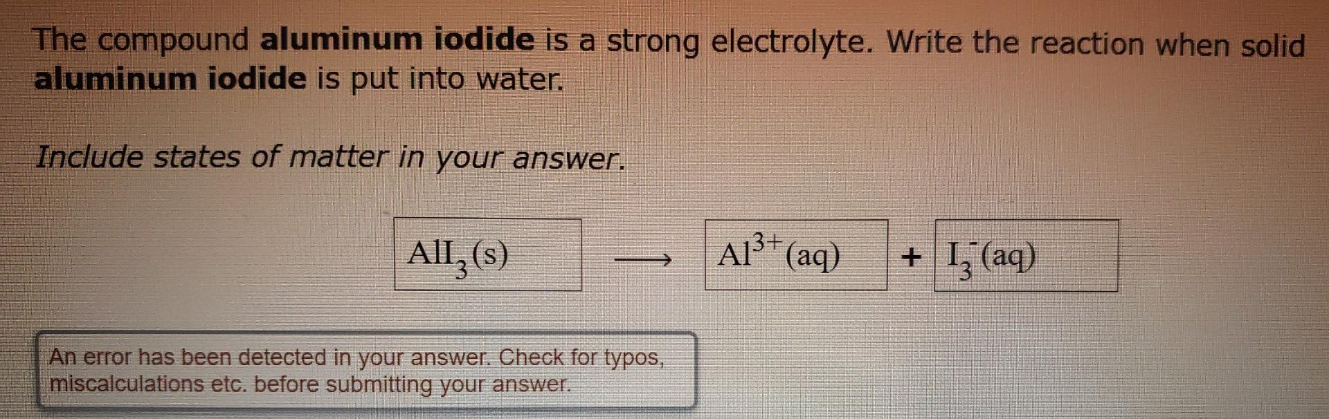 Solved The Compound Aluminum Iodide Is A Strong Electrolyte Chegg