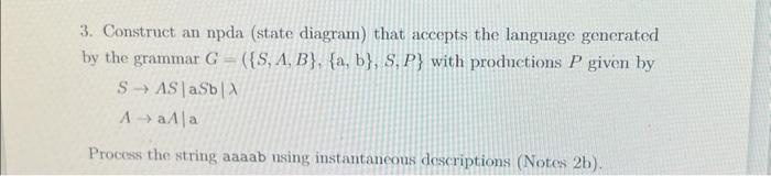 Solved Construct An Npda State Diagram That Accepts The Chegg