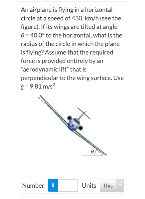 Solved An Airplane Is Flying In A Horizontal Circle At A Chegg