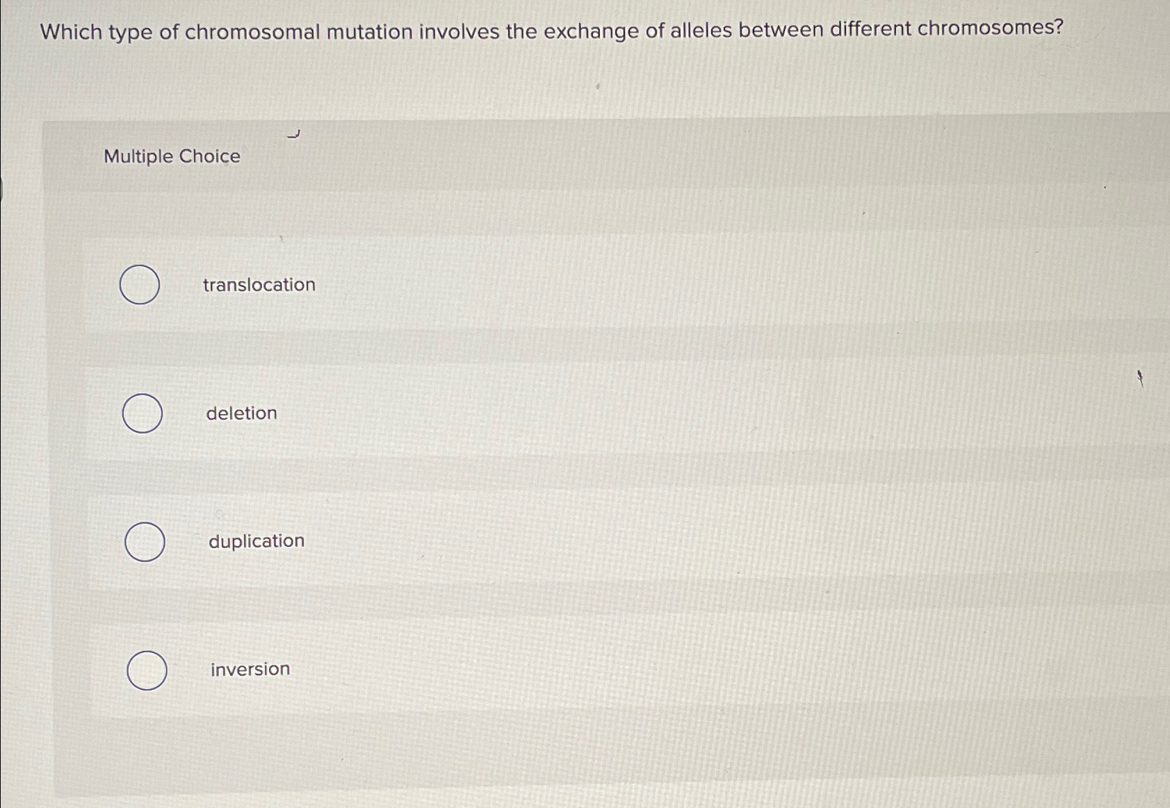 Solved Which Type Of Chromosomal Mutation Involves The Chegg