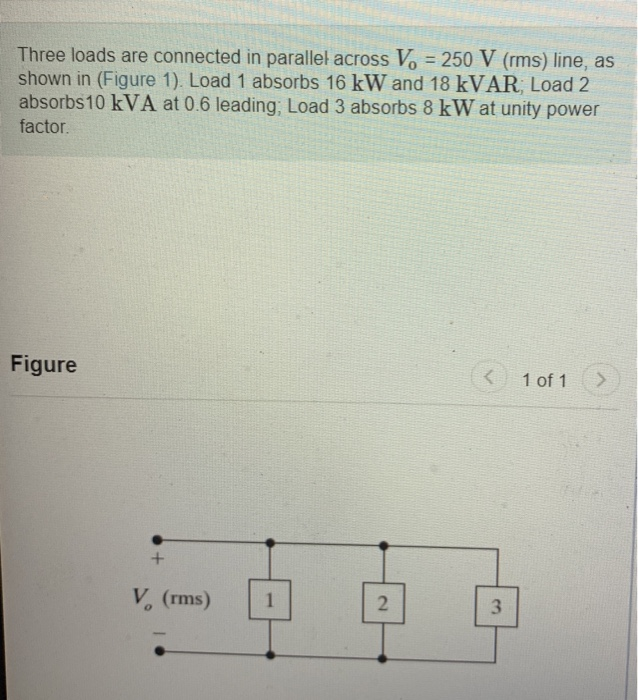 Solved Three Loads Are Connected In Parallel Across V Chegg