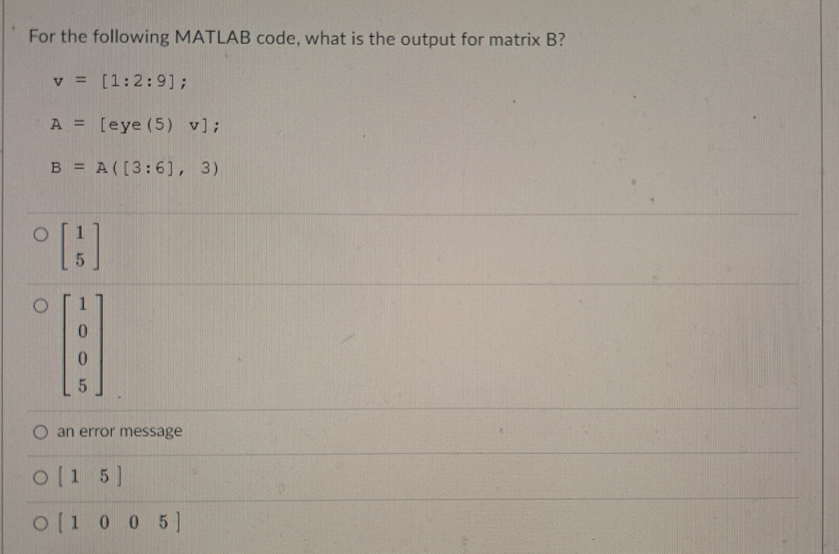 Solved For The Following Matlab Code What Is The Output For Chegg