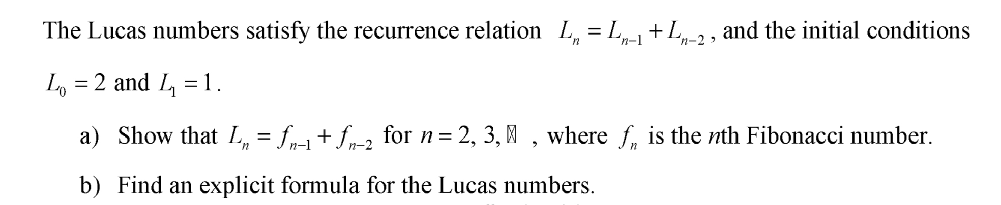 Solved The Lucas Numbers Satisfy The Recurrence Relation Chegg