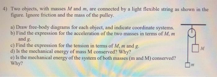 Solved Two Objects With Masses M And M Are Connected By Chegg