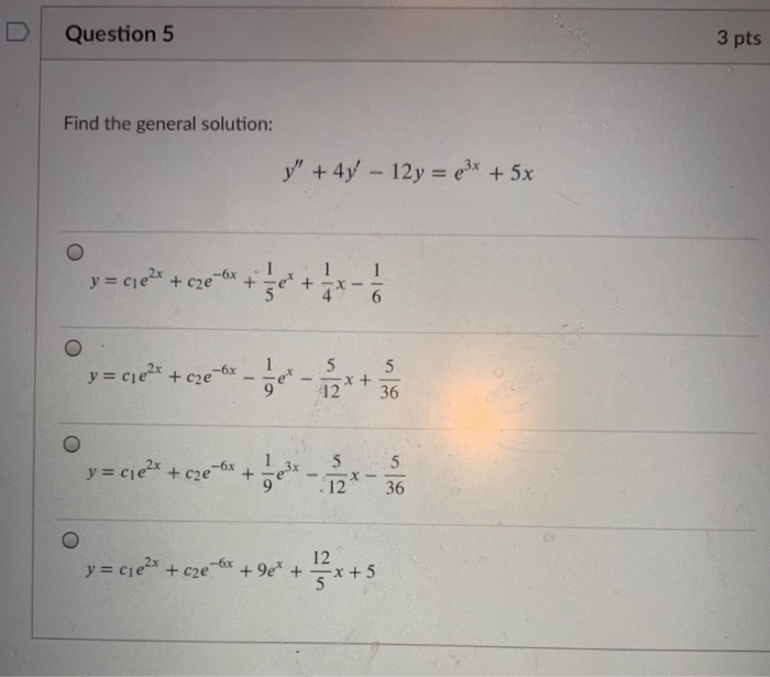 Solved Question Pts Find The General Solution Y Y Chegg