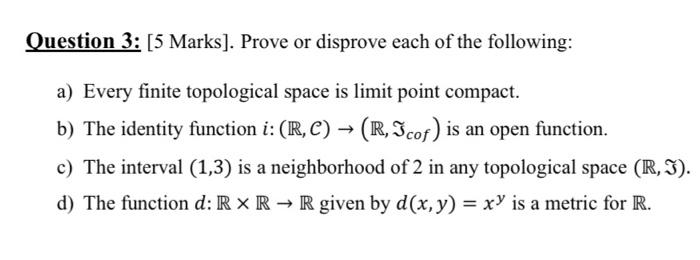 Solved Question Marks Prove Or Disprove Each Of The Chegg