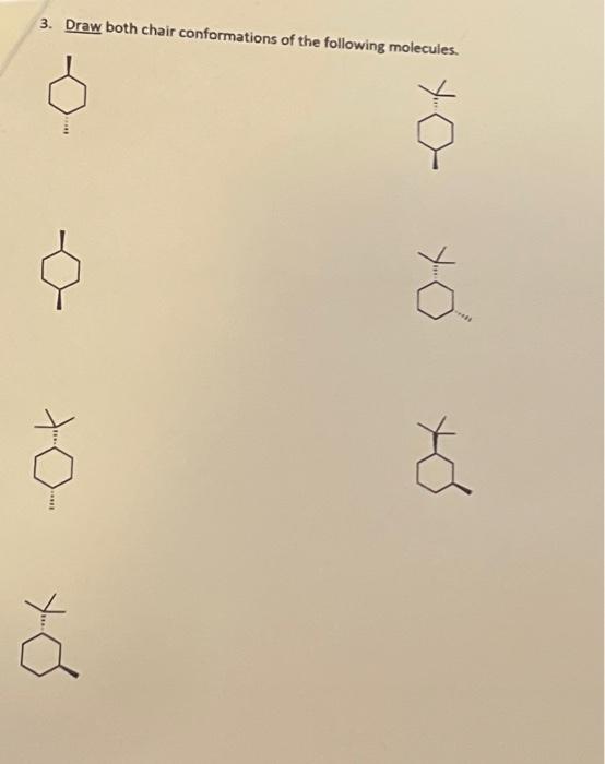 Solved Draw Both Chair Conformations Of The Following Chegg