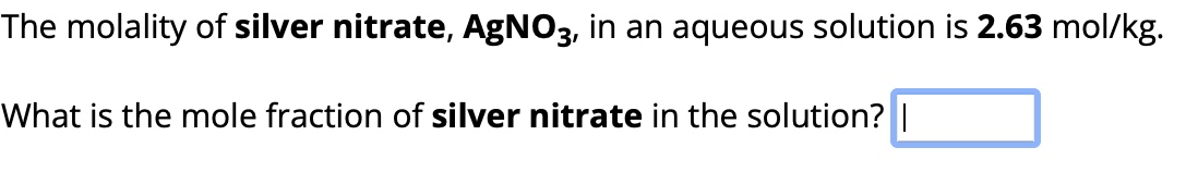 Solved The Molality Of Silver Nitrate Agno In An Aqueous Chegg