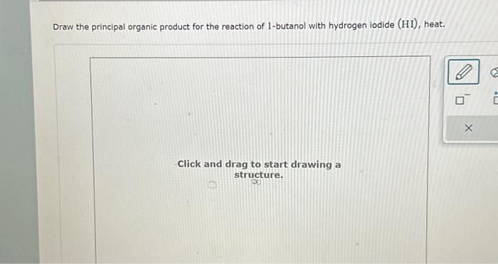 Solved Draw The Principal Organic Product For The Reaction Chegg