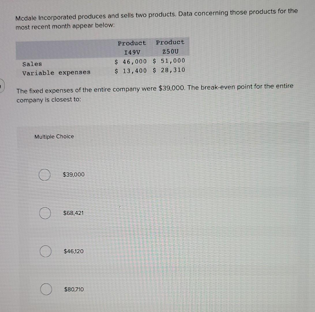 Solved Mcdale Incorporated Produces And Sells Two Products Chegg