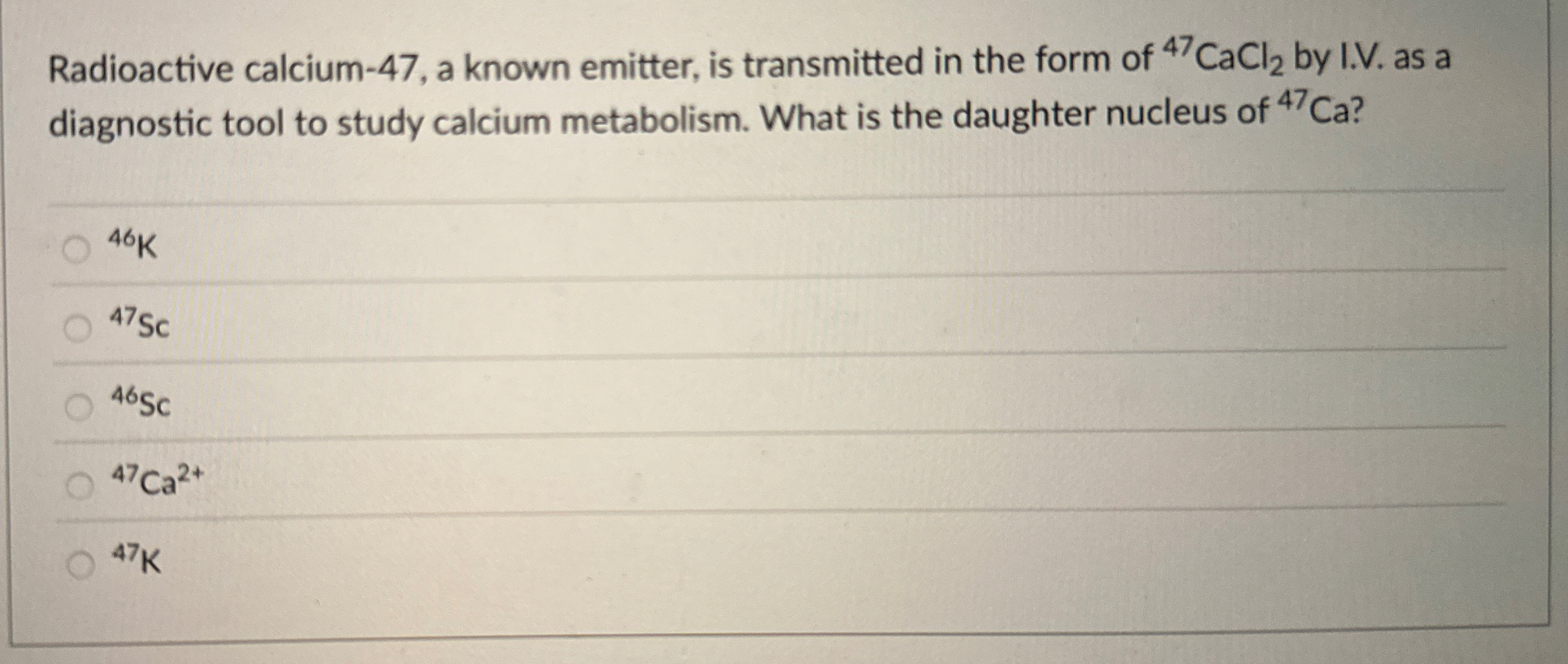 Solved Radioactive Calcium A Known Emitter Is Chegg