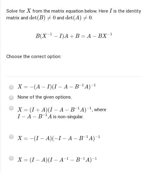 Solved Solve For X From The Matrix Equation Below Here I Is Chegg