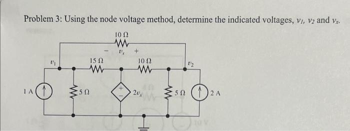 Solved Problem 3 Using The Node Voltage Method Determine Chegg