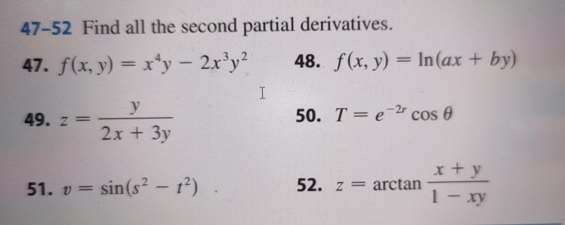 Solved 47 52 Find All The Second Partial Derivatives 47 Chegg