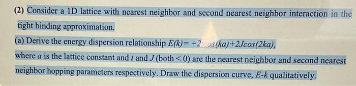 Solved 2 Consider A 1D Lattice With Nearest Neighbor And Chegg