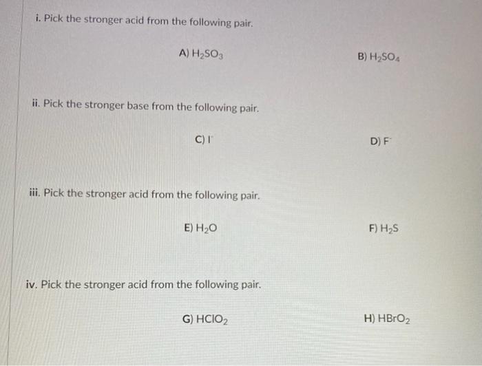 Solved I Pick The Stronger Acid From The Following Pair A Chegg