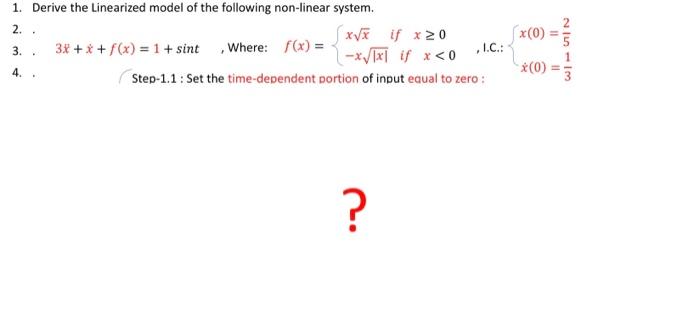 Solved 1 Derive The Linearized Model Of The Following Chegg