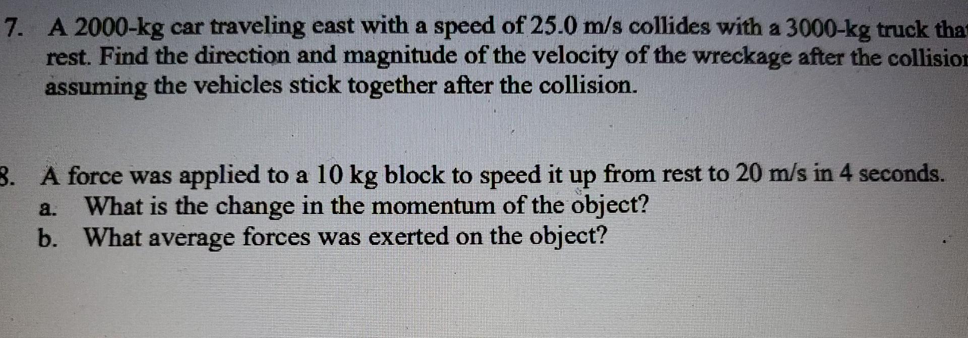 Solved A 7 A 2000 Kg Car Traveling East With A Speed Of Chegg