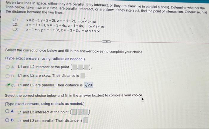 Solved Given Two Lines In Space Either They Are Parallel Chegg