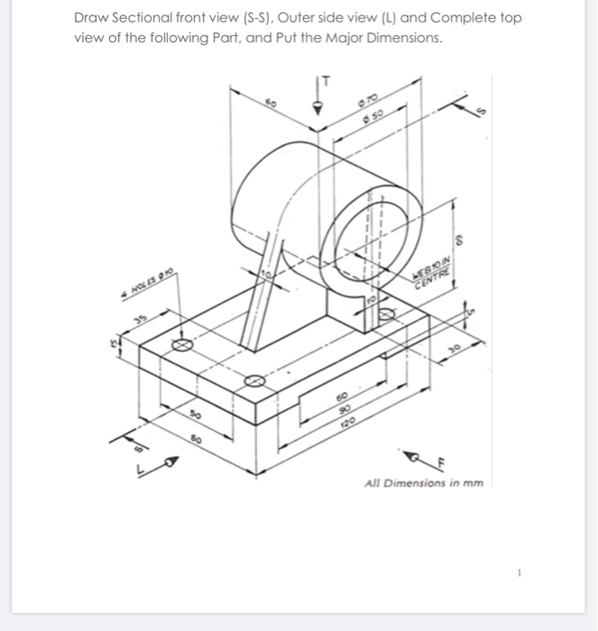 Solved Draw Sectional Front View S S Outer Side View L Chegg