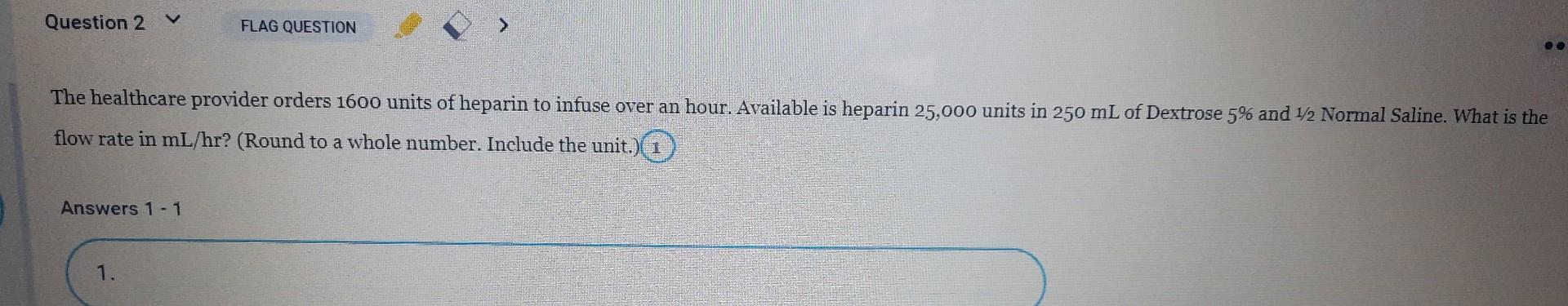 Solved The Healthcare Provider Orders 1600 Units Of Heparin Chegg