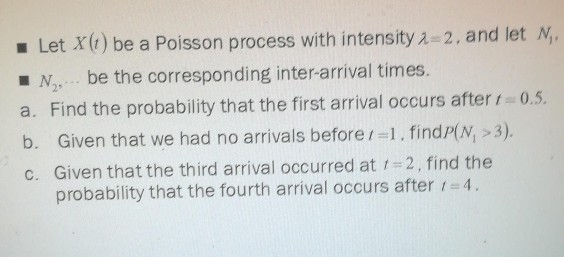 Solved Let X T Be A Poisson Process With Intensity A And Chegg