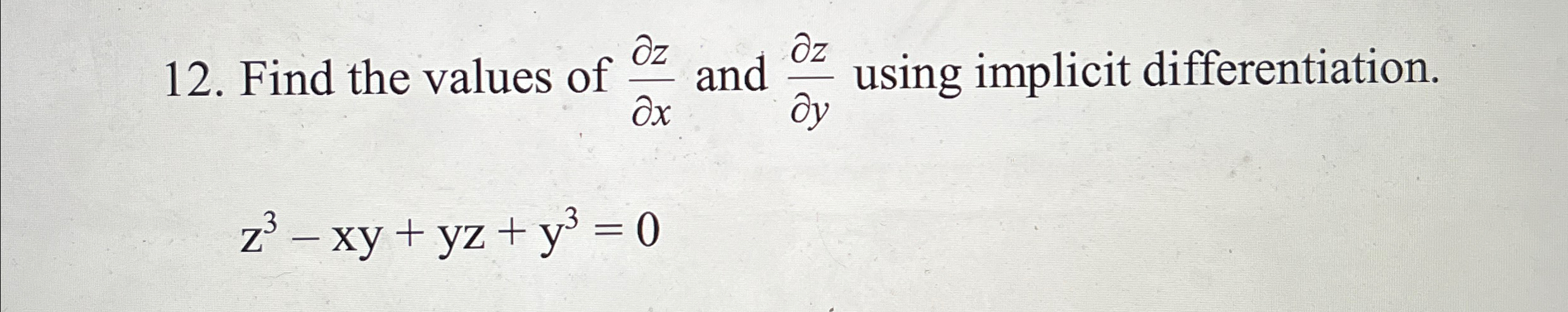 Solved Find The Values Of Delzdelx And Delzdely Using Chegg