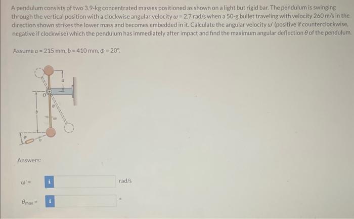 Solved A Pendulum Consists Of Two 3 9 Kg Concentrated Masses Chegg