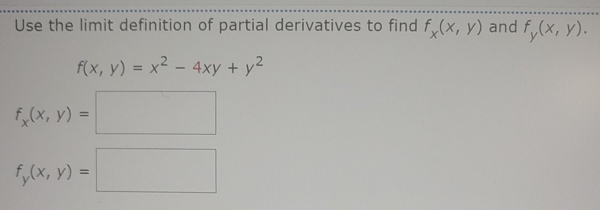 Solved Use The Limit Definition Of Partial Derivatives To Chegg