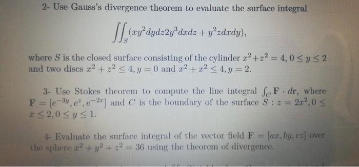 Solved 2 Use Gauss S Divergence Theorem To Evaluate The Chegg