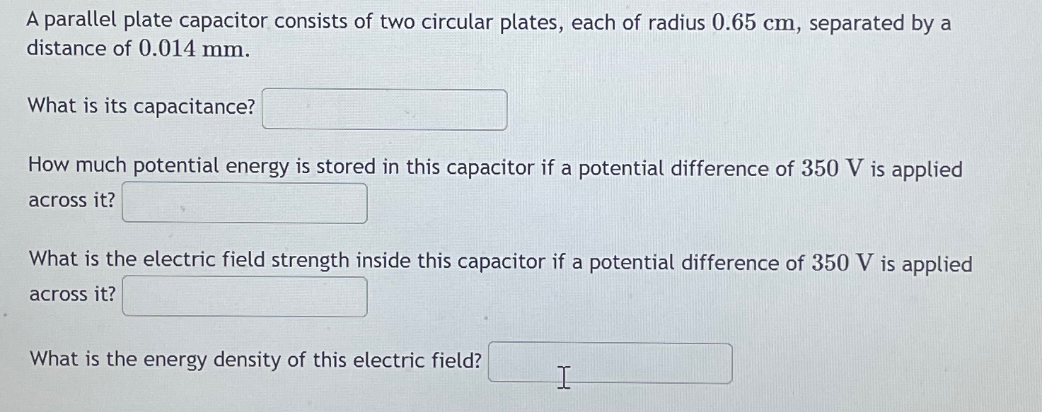 Solved A Parallel Plate Capacitor Consists Of Two Circular Chegg