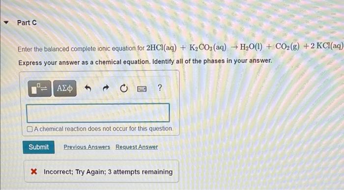 Solved Part C Enter The Balanced Complete Ionic Equation For Chegg