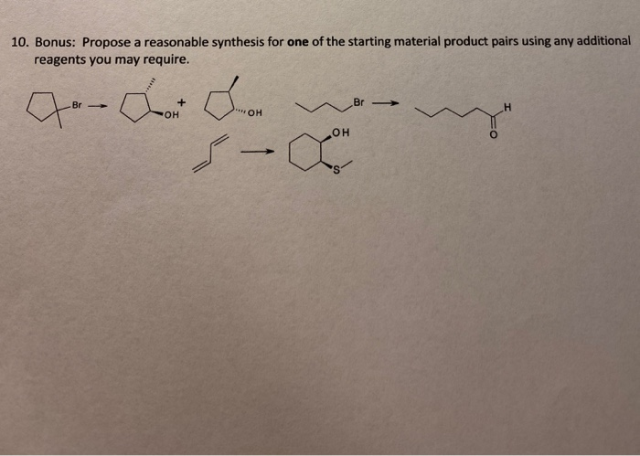 Solved 10 Bonus Propose A Reasonable Synthesis For One Of Chegg