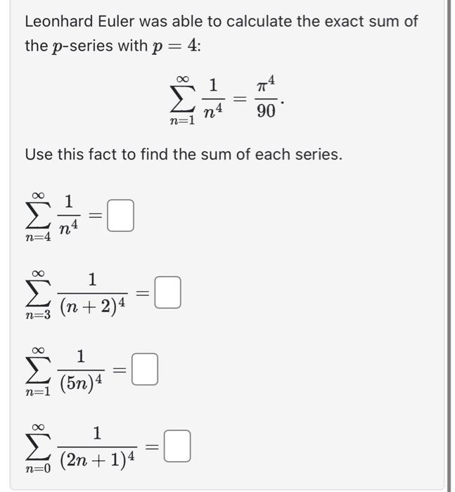 Solved Leonhard Euler Was Able To Calculate The Exact Sum Of Chegg