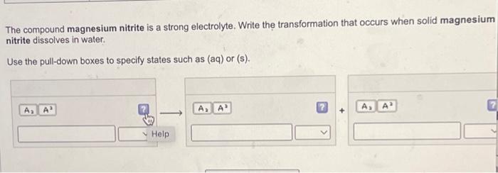 Solved The Compound Magnesium Nitrite Is A Strong Chegg