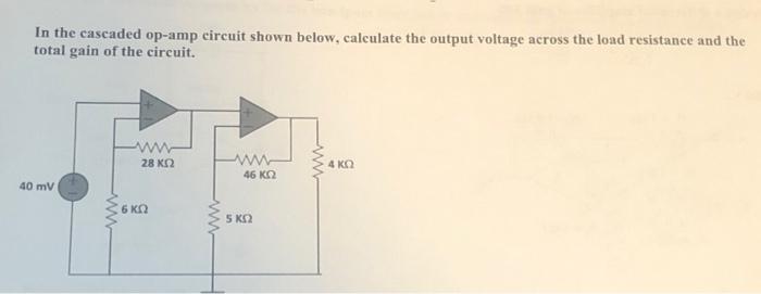 Solved In The Cascaded Op Circuit Shown Below Calculate Chegg